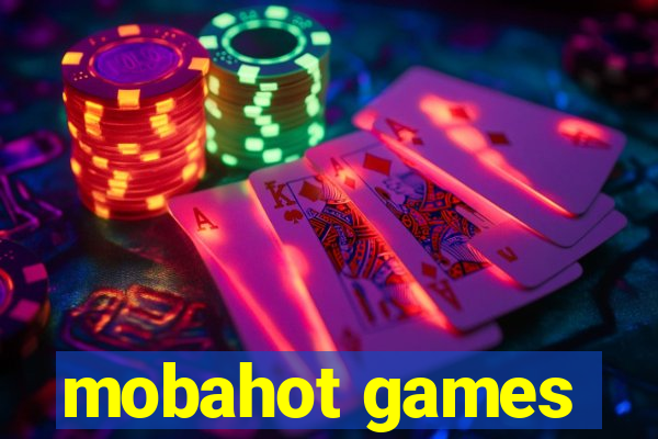 mobahot games